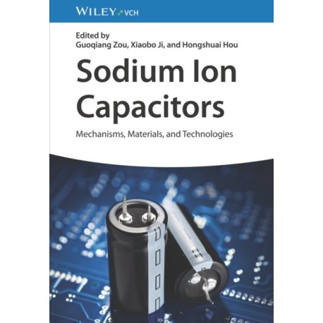 Sodium-Ion Capacitors: Mechanisms, Materials, and Technologies