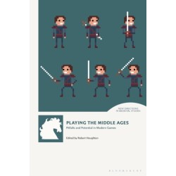 Playing the Middle Ages: Pitfalls and Potential in Modern Games