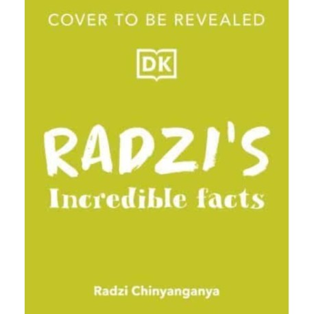 Radzi's Incredible Facts: Mind-Blowing Facts to Make You the Smartest Kid Around!