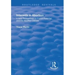 Interests in Abortion: A New Perspective on Foetal Potential and the Abortion Debate