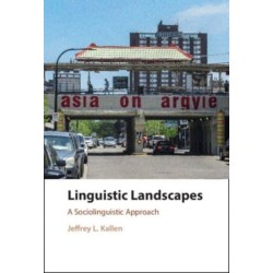 Linguistic Landscapes: A Sociolinguistic Approach