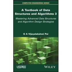 A Textbook of Data Structures and Algorithms, Volume 3: Mastering Advanced Data Structures and Algorithm Design Strategies
