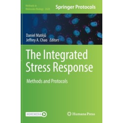 The Integrated Stress Response: Methods and Protocols