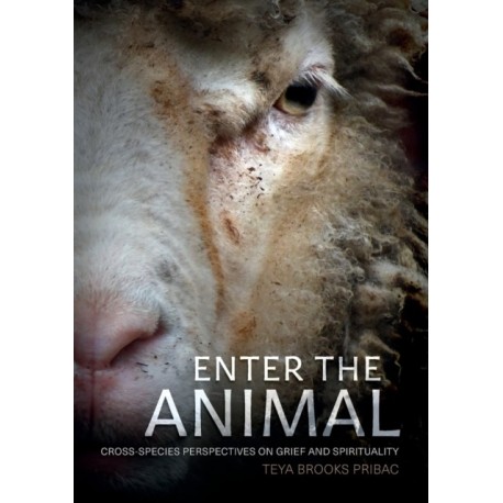 Enter the Animal: Cross-species Perspectives on Grief and Spirituality