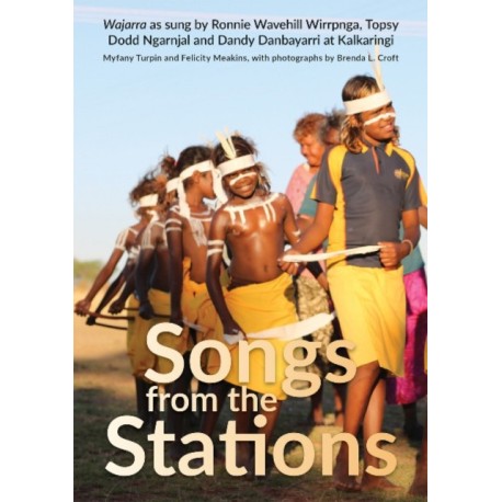 Songs from the Stations: Wajarra as Performed by Ronnie Wavehill Wirrpnga, Topsy Dodd Ngarnjal and Dandy Danbayarri at Kalkaringi