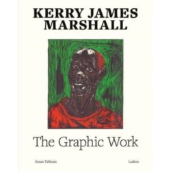 Kerry James Marshall: The Complete Prints: The Complete Graphic Work
