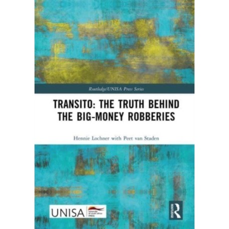 Transito: The Truth behind the Big-Money Robberies