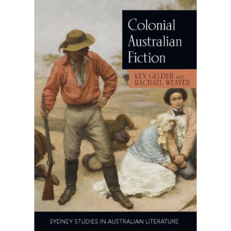Colonial Australian Fiction: Character Types, Social Formations and the Colonial Economy