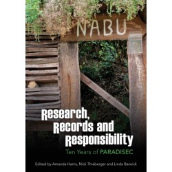 Research, Records and Responsibility: Ten Years of PARADISEC