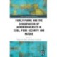 Family Farms and the Conservation of Agrobiodiversity in Cuba: Food Security and Nature