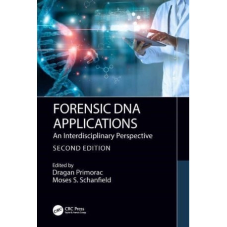 Forensic DNA Applications: An Interdisciplinary Perspective