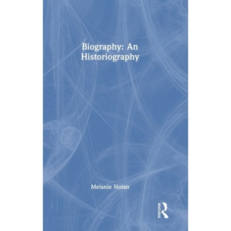 Biography: An Historiography