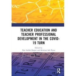 Teacher Education and Teacher Professional Development in the COVID-19 Turn: Proceedings of the International Conference on Teacher Training and Education (ICTTE 2021), Surakarta, Indonesia, August 25–26, 2021
