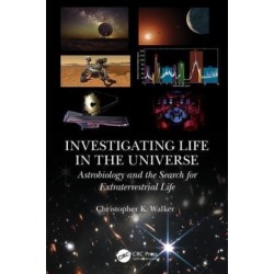 Investigating Life in the Universe: Astrobiology and the Search for Extraterrestrial Life