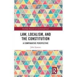 Law, Localism, and the Constitution: A Comparative Perspective