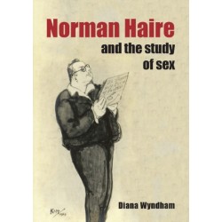 Norman Haire and the Study of Sex