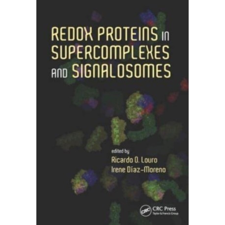 Redox Proteins in Supercomplexes and Signalosomes