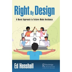 Right By Design: A Novel Approach to Failure Mode Avoidance