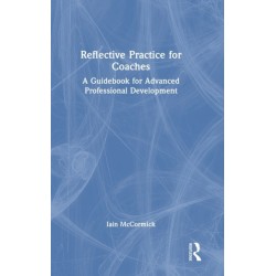 Reflective Practice for Coaches: A Guidebook for Advanced Professional Development