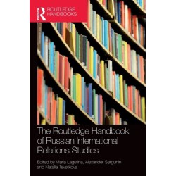 The Routledge Handbook of Russian International Relations Studies