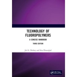 Technology of Fluoropolymers: A Concise Handbook