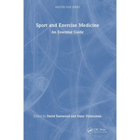Sport and Exercise Medicine: An Essential Guide
