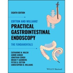 Cotton and Williams' Practical Gastrointestinal Endoscopy: The Fundamentals