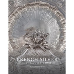 French Silver in the J. Paul Getty Museum