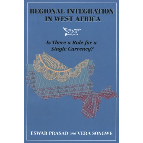 A Regional Integration in West Africa: Is There a Role for a Single Currency?
