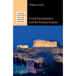 Greek Declamation and the Roman Empire