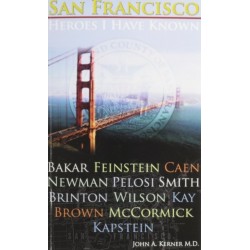 San Francisco Heroes I Have Known