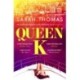 Queen K: Longlisted for the Authors' Club Best First Novel Award