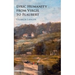 Lyric Humanity from Virgil to Flaubert