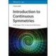 Introduction to Continuous Symmetries: From Space-Time to Quantum Mechanics