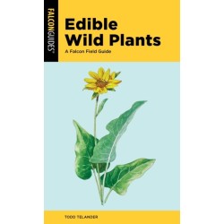 Edible Wild Plants: A Falcon Field Guide