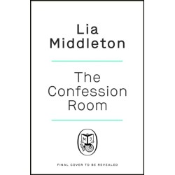 The Confession Room: The jaw-dropping and twisty new thriller: If you have a secret, they’ll find you …