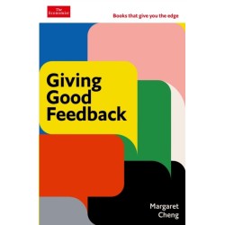 Giving Good Feedback: An Economist Edge book