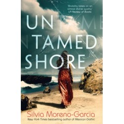 Untamed Shore: The Sultry, Sun-Drenched Noir by the Bestselling Author of MEXICAN GOTHIC