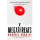 Megathreats: Our Ten Biggest Threats, and How to Survive Them