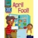Read Write Inc. Phonics: April Fool! (Grey Set 7 NF Book Bag Book 5)