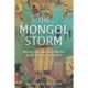 The Mongol Storm: Making and Breaking Empires in the Medieval Near East