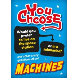 You Choose: Machines
