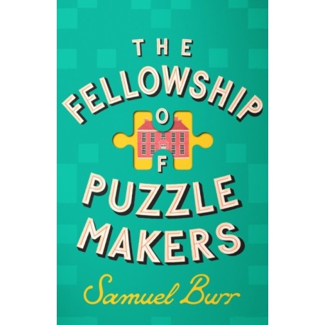 The Fellowship of Puzzlemakers: The instant Sunday Times bestseller that everyone’s talking about!