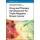 Drug and Therapy Development for Triple Negative Breast Cancer
