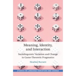 Meaning, Identity, and Interaction: Sociolinguistic Variation and Change in Game-Theoretic Pragmatics