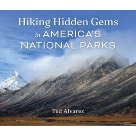 Hiking Hidden Gems in America's National Parks
