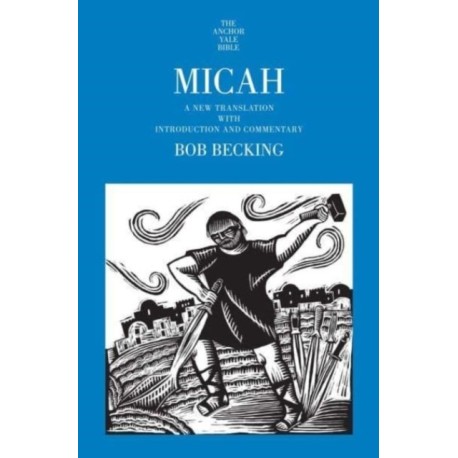 Micah: A New Translation with Introduction and Commentary