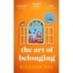 The Art of Belonging: The heartwarming new novel from the author of EVERYTHING IS BEAUTIFUL