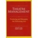 Theatre Management: Producing and Managing the Performing Arts