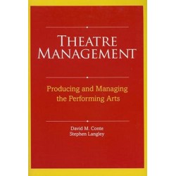 Theatre Management: Producing and Managing the Performing Arts